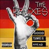 Good Times Ahead: The Remixes artwork