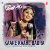 Kaare Kaare Badra (From "Blue Mountains") - Single album lyrics, reviews, download