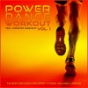 Power Dance Workout, Vol. 1 (The Best EDM Music for Sport, Fitness, Walking & Jogging)