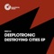 Destroying Cities - Deeplotronic lyrics