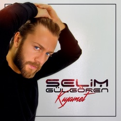 Selim Gülgören - Kıyamet