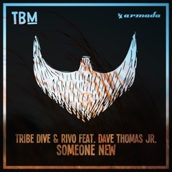 Tribe Dive & Rivo - Someone New (feat. Dave Thomas Jr)
