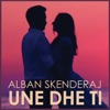 Une dhe Ti - Single