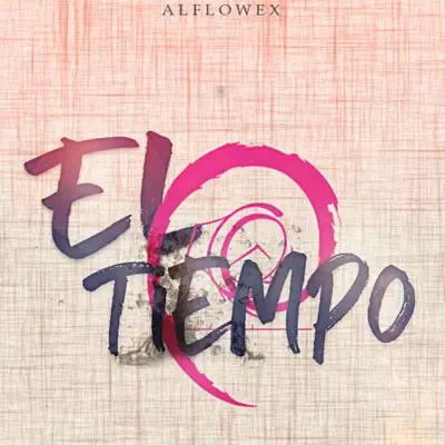 El Tiempo - Single - Alflowex