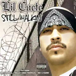 Still Walkin' - Lil Cuete Still Walkin' - Lil Cuete