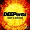 I Got a Rocket - Deeperes lyrics