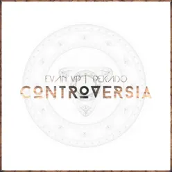 Controversia - Evan VP Controversia - Evan VP