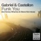Funk You - Gabriel & Castellon lyrics
