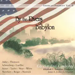 American Psalmody, Vol. 2: By the Rivers of Babylon by Gloriæ Dei Cantores, James E. Jordan, Jr. & Elizabeth C. Patterson album reviews, ratings, credits