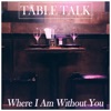 Where I Am Without You - Single