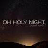 Stream & download Oh Holy Night - Single
