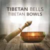 Tibetan Bells, Tibetan Bowls: Tranquility, Gong Bath Sound, Buddhist Wisdom, Serenity Asian Meditation, Zen Garden Tao Music album lyrics, reviews, download