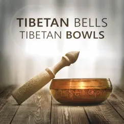 Tibetan Bells, Tibetan Bowls: Tranquility, Gong Bath Sound, Buddhist Wisdom, Serenity Asian Meditation, Zen Garden Tao Music by Wellbeing Zone album reviews, ratings, credits