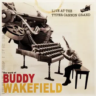 Album herunterladen Buddy Wakefield - Live At The Typer Cannon Grand