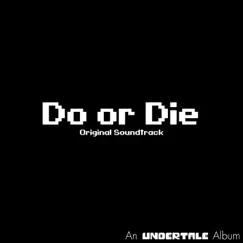 Glitchtale: Do Or DIe (Original Motion Picture Soundtrack) by NyxTheShield album reviews, ratings, credits