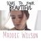 Scars to Your Beautiful - Maddie Wilson lyrics