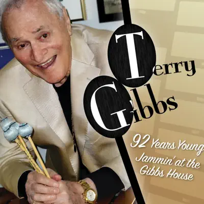 92 Years Young: Jammin' at the Gibbs House - Terry Gibbs