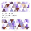 Timeless Electronic Music, Vol. 6