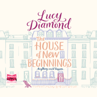 Lucy Diamond - The House of New Beginnings (Unabridged) artwork