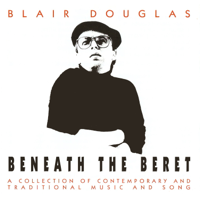 Blair Douglas - Beneath the Beret artwork