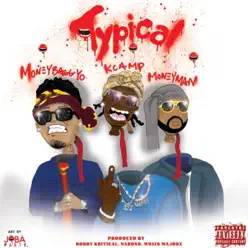 Typical (feat. Moneybagg Yo & Money Man) - Single - K Camp Typical (feat. Moneybagg Yo & Money Man) - Single - K Camp