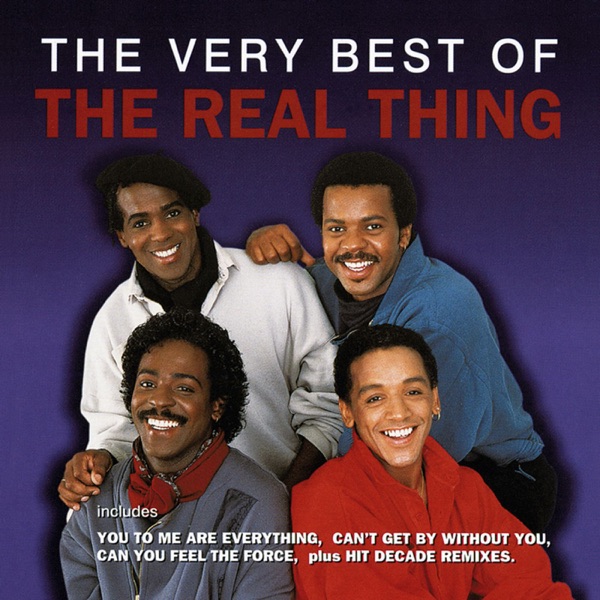 The Real Thing - You to Me Are Everything