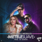 Métele suave (feat. Fuego & La Materialista) - Xriz