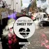 Sweet Toy - Single album lyrics, reviews, download