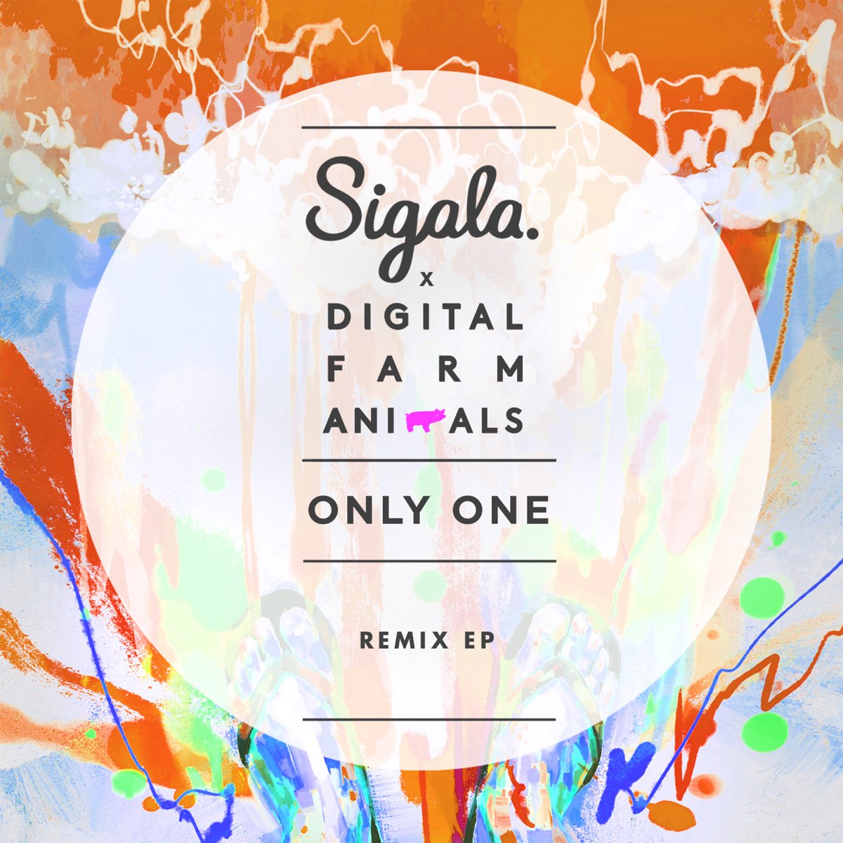 Sigala. Sigala, Digital Farm animals - only one. Only one Remix. The only one. Sigala MNEK Radio.