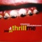 Thrill Me - EP