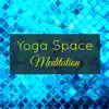 Yoga Space Meditation – Buddhist and Mindfulness Meditation Songs album lyrics, reviews, download