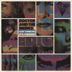 Keep Thinking It's Tuesday by Doctor & The Medics album reviews, ratings, credits