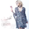 You Make Me Believe - Single