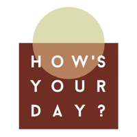 How's Your Day? podcast