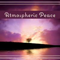 Various Artists - Atmospheric Peace – Calming Mind, Quiet Music, Healing Meditation, Serenity, Morning Yoga, Liquid Sleep, Chakra Balancing artwork