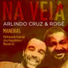 Maneiras (feat. Zeca Pagodinho e Marcelo D2) - Arlindo Cruz & Rogê