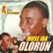 Mose Iba Olorun - K One De Ultimate lyrics