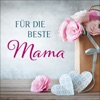 Für die beste Mama