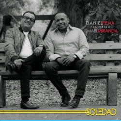 Daniel Peña - Soledad (feat. Ismael Miranda)