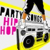 Party Songs - Hip Hop, 2017