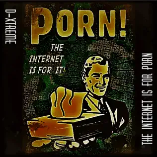 ladda ner album DXtreme - The Internet Is For Porn