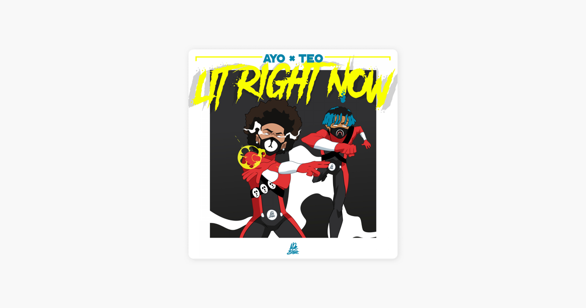 Lit Right Now Single By Ayo Teo
