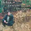 Relax, détente, bien-être - Zen sons de la nature: Très relaxants bruissements de forêt, de ruisseau, de chants des oiseaux et du souffle du vent album lyrics, reviews, download