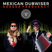 Mexican Dubwiser - Let Me Know (feat. Natty Speaks)