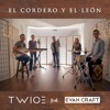 El Cordero y El León (feat. Evan Craft) - Single, 2016