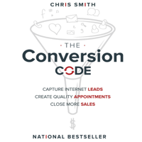 Chris Smith - The Conversion Code: Capture Internet Leads, Create Quality Appointments, Close More Sales (Unabridged) artwork