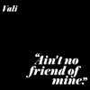 Ain't No Friend of Mine - Single artwork
