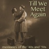 Till We Meet Again - Memories of the '40s & '50s, 2017