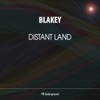 Blakey - Distant Land (Radio Edit)