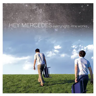 Everynight Fire Works - Hey Mercedes Everynight Fire Works - Hey Mercedes